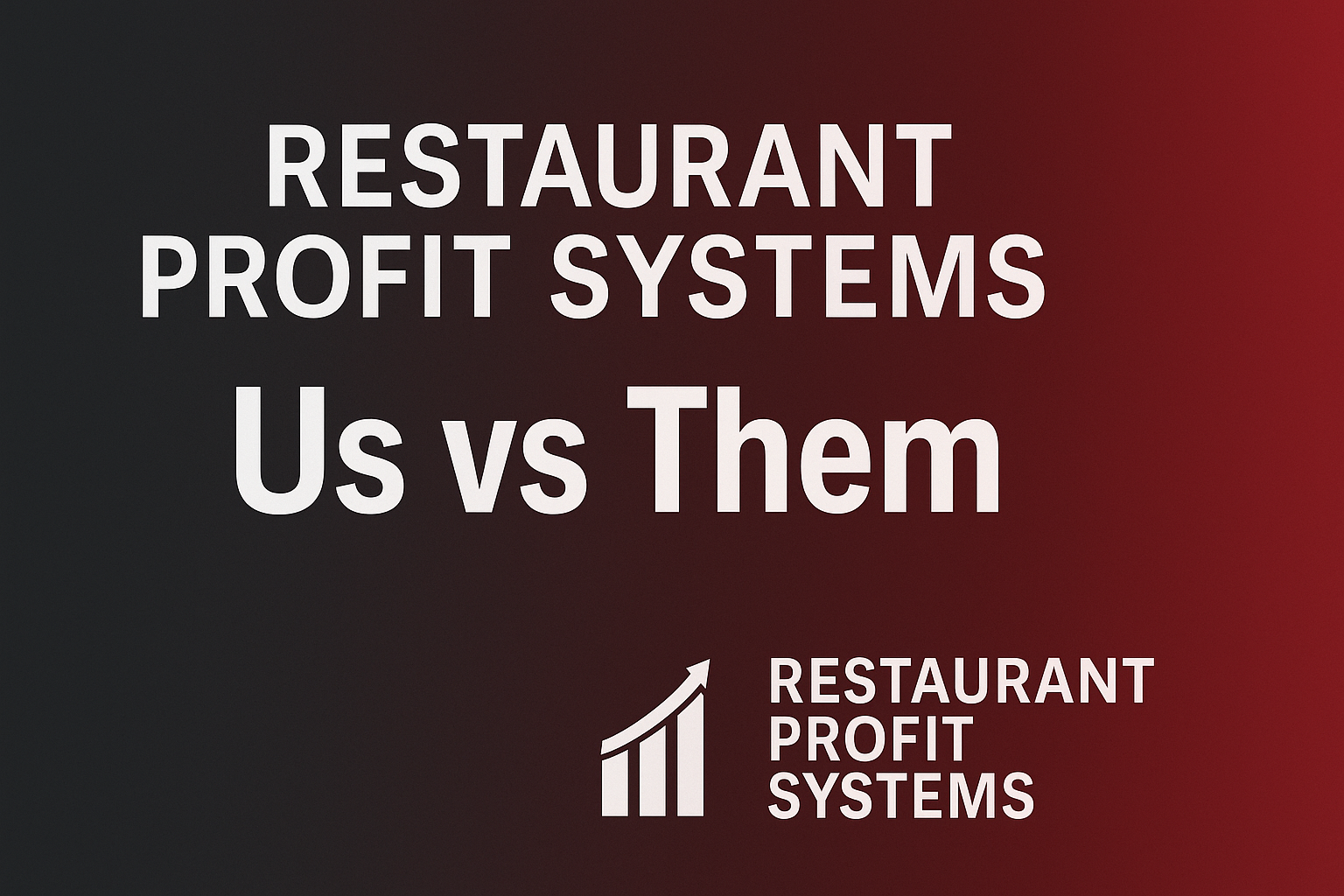 Restaurant Profit Systems Us vs Them graphic with profit graph trending up